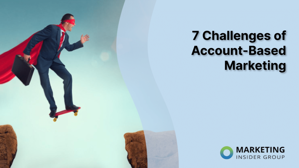 7 Challenges of Account-Based Marketing