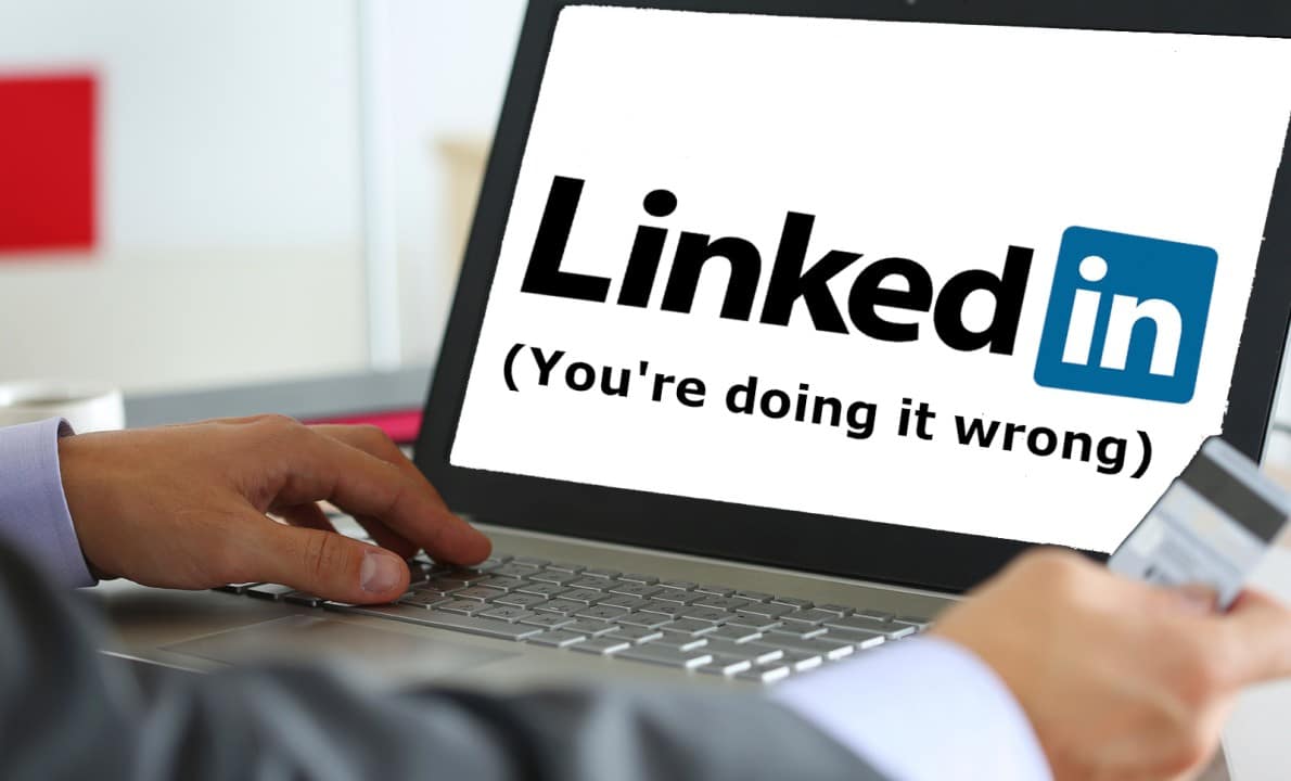 How So-Called Social Media Experts Are Getting LinkedIn Wrong – Part 1