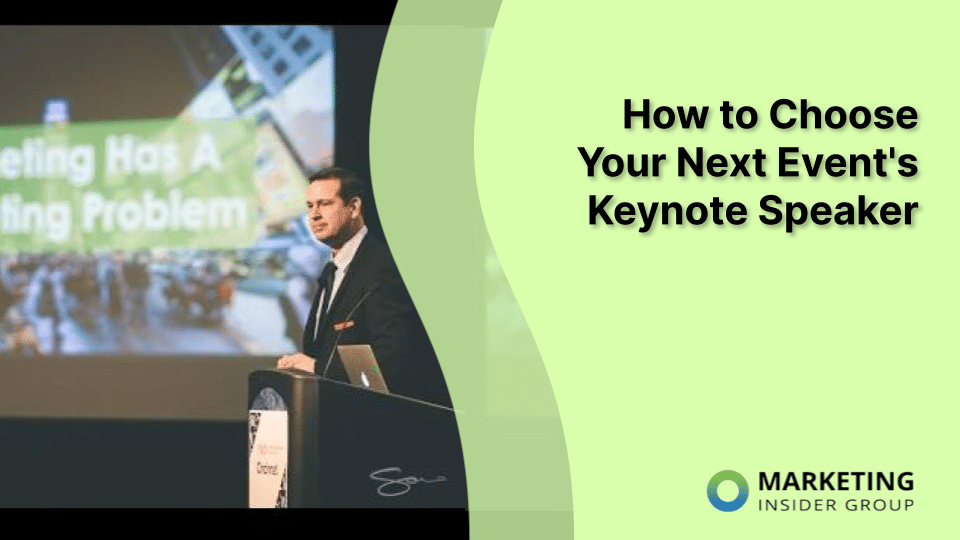 How to Choose Your Next Event’s Keynote Speaker