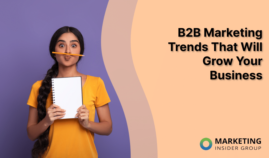 B2B Marketing Trends That Will Grow Your Business