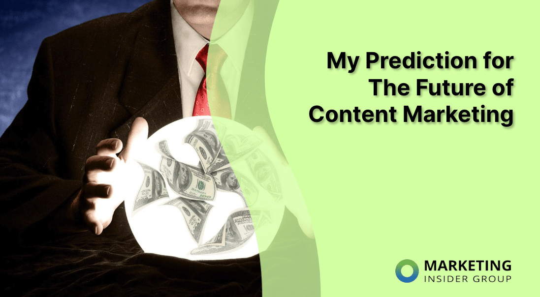 My Prediction for The Future of Content Marketing