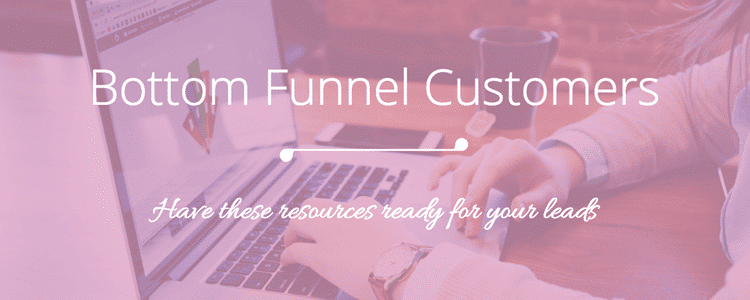 What Are Customers Looking for at the Bottom of the Funnel?