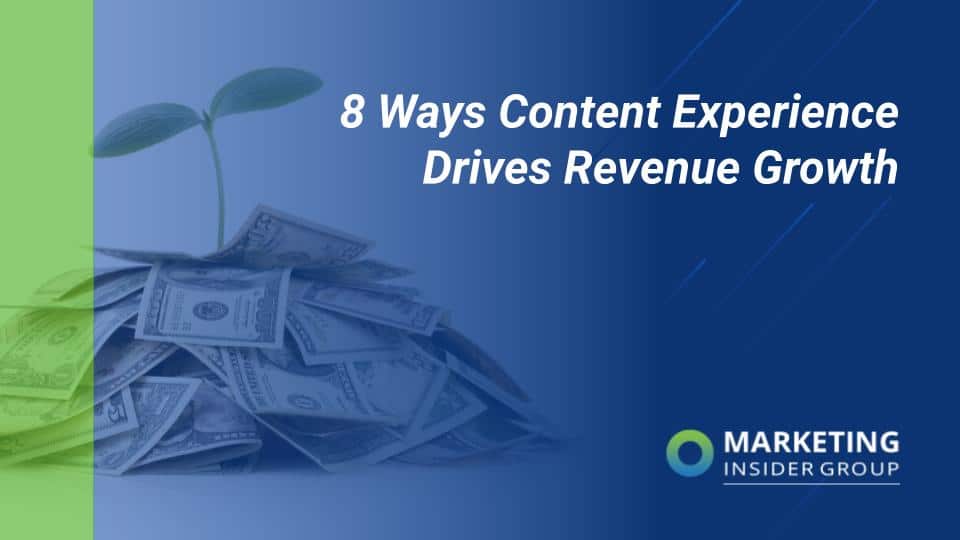 8 Ways Content Experience Drives Revenue Growth