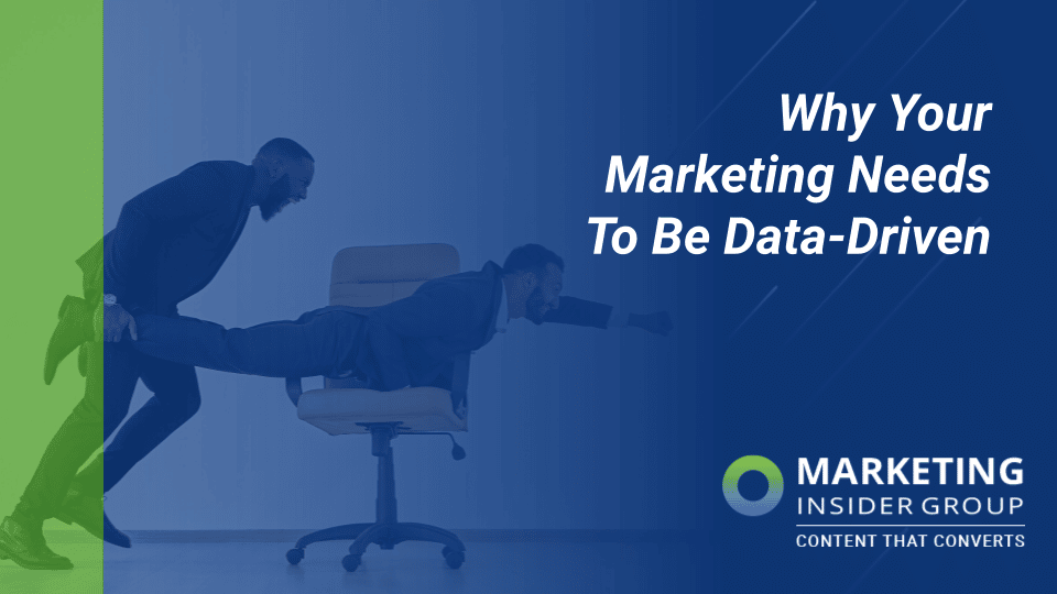 Why Your Marketing Needs to be Data-Driven