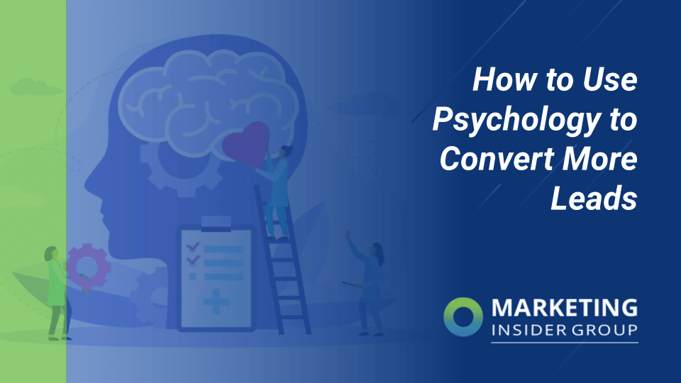 How to Use Psychology to Convert More Leads