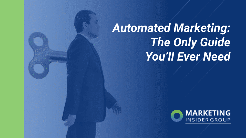 Automated Marketing: The Only Guide You’ll Ever Need