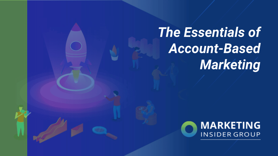 The Essentials of Account-Based Marketing