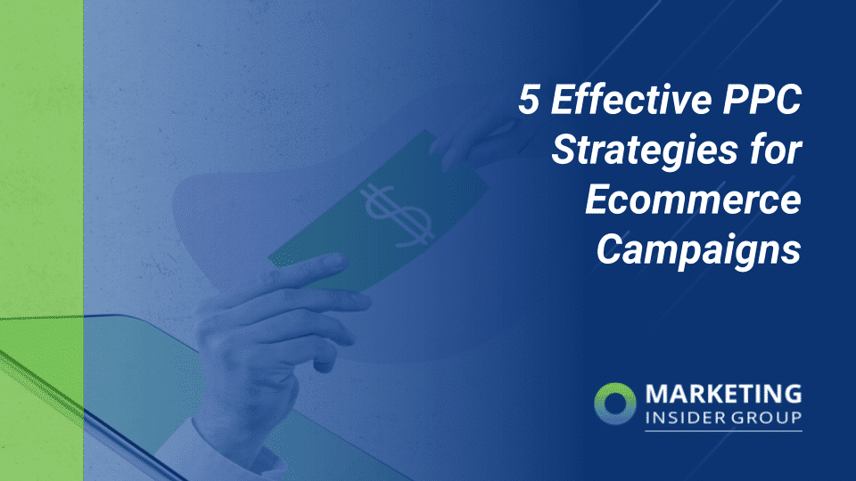 5 Effective PPC Strategies for Ecommerce Campaigns