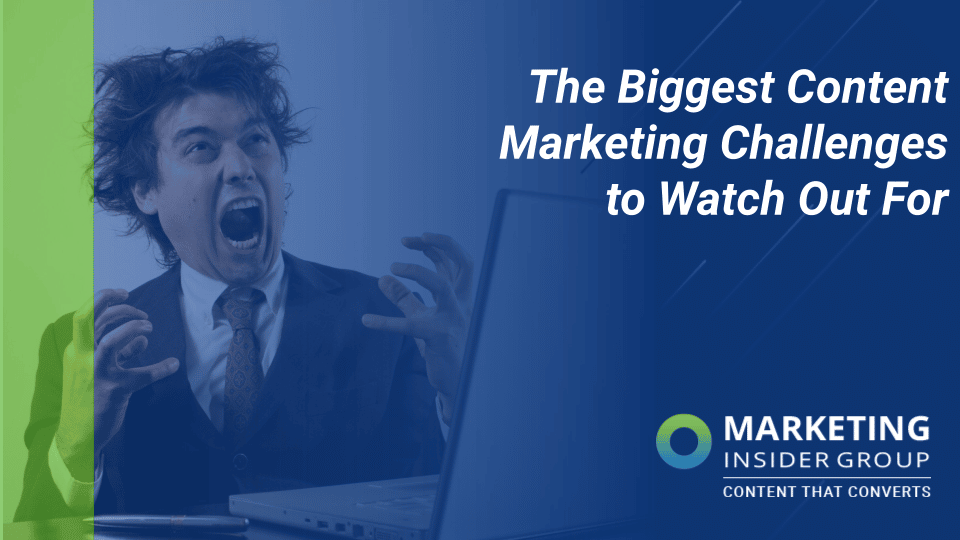 13 Biggest Content Marketing Challenges