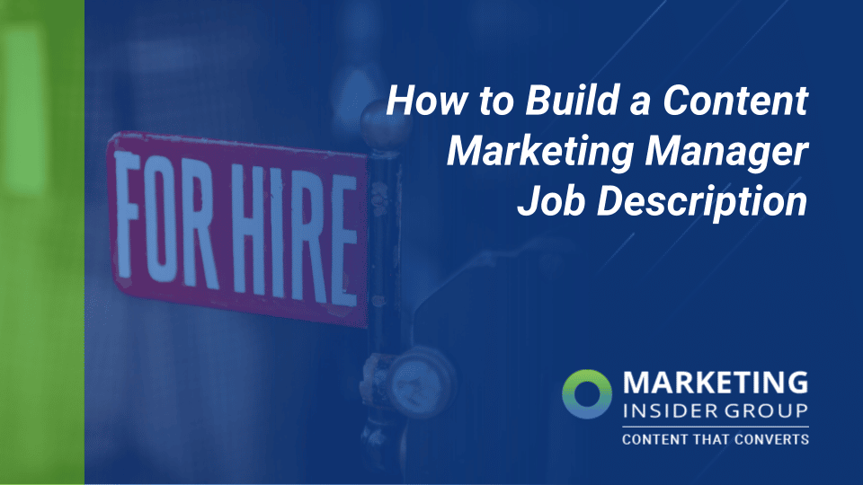 How to Build a Content Marketing Manager Job Description