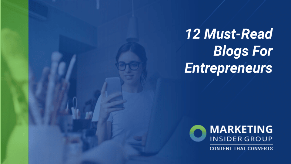 12 Must-Read Blogs For Entrepreneurs