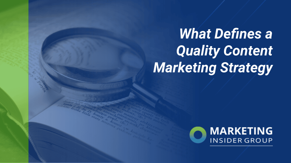 What Defines a Quality Content Marketing Strategy