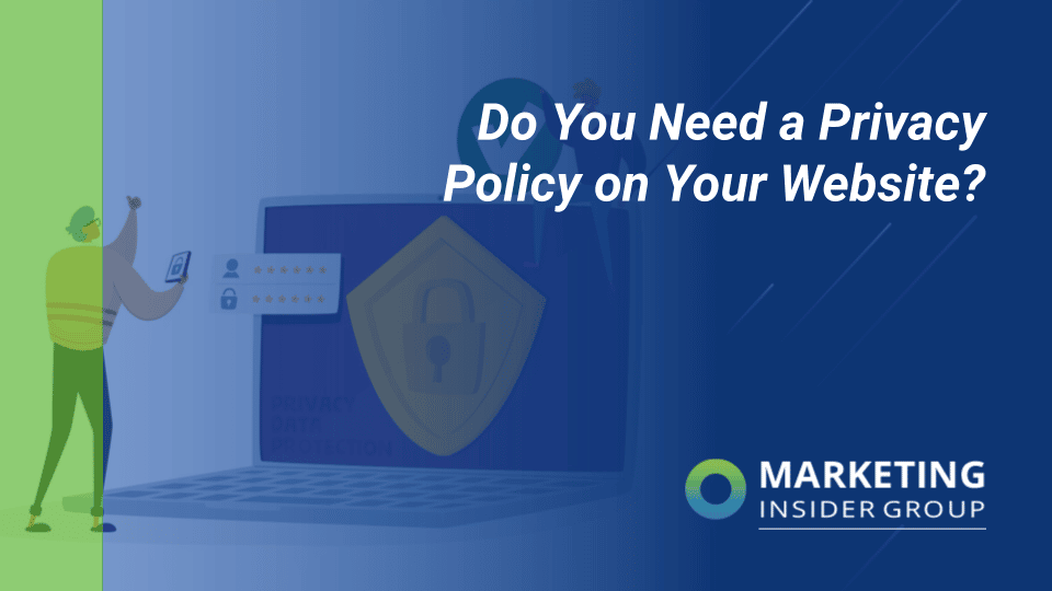 Do You Need a Privacy Policy on Your Website?