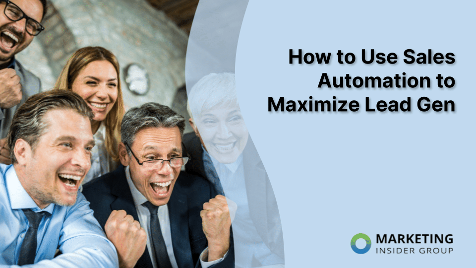 How to Use Sales Automation to Maximize Lead Gen