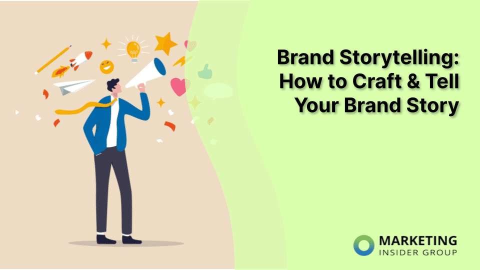 Brand Storytelling: How to Craft & Tell Your Brand Story