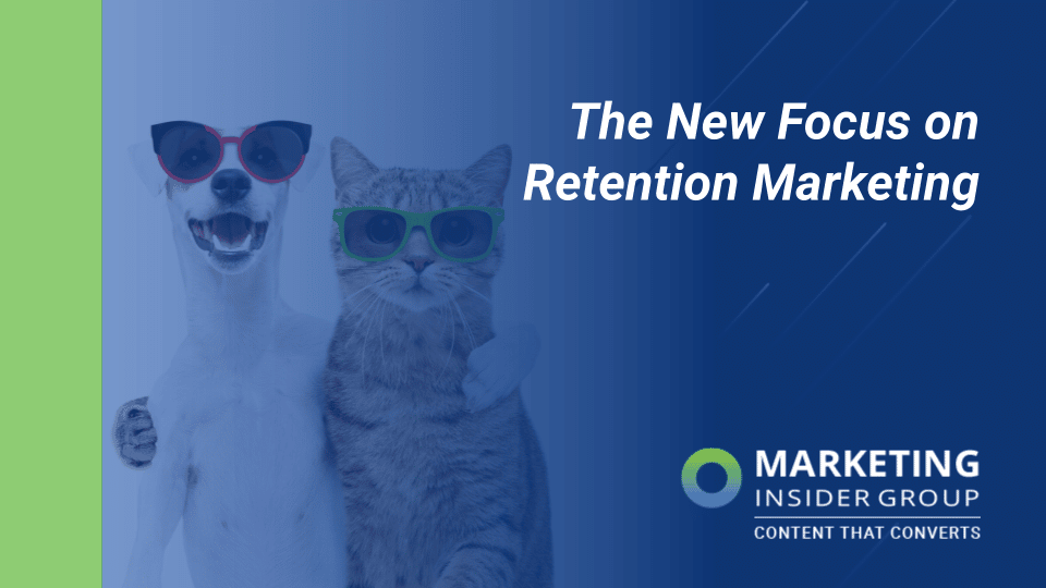 The New Focus on Retention Marketing