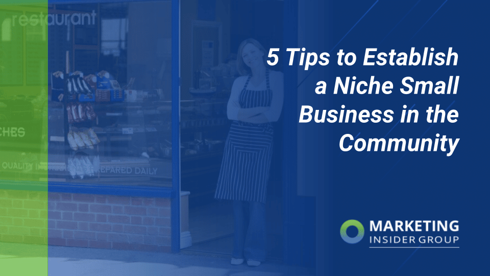 5 Tips to Establish a Niche Small Business in the Community