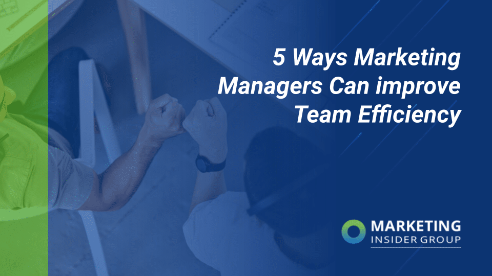 How to Improve the Marketing Efficiency of Your Team
