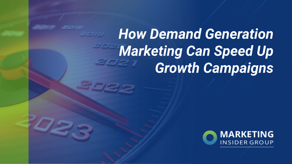 How Demand Generation Tactics Can Speed Up Growth Campaigns