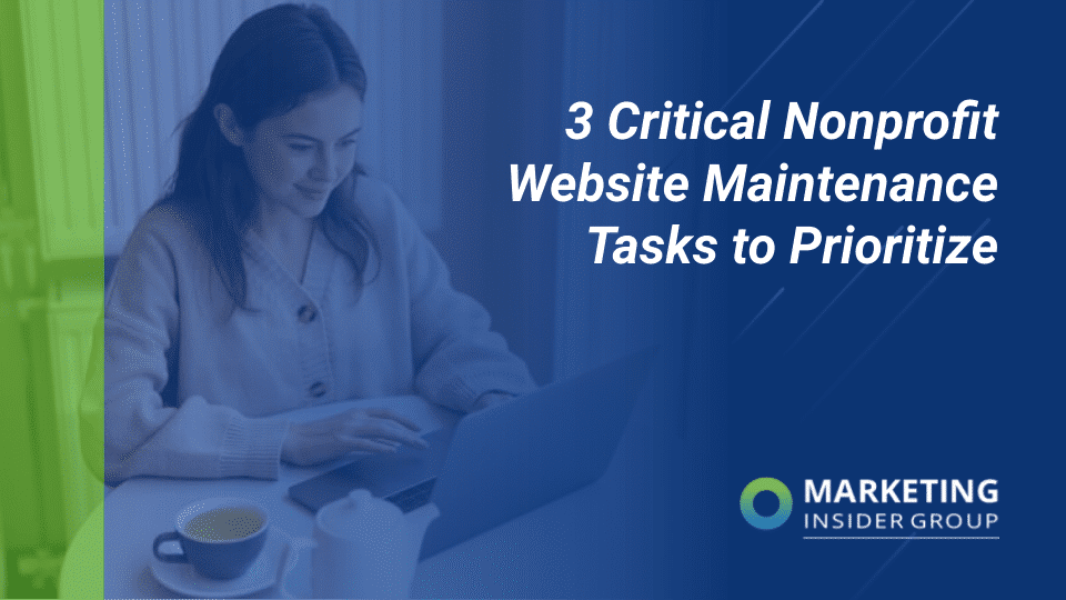 3 Critical Nonprofit Website Maintenance Tasks to Prioritize