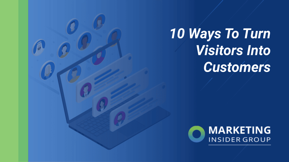 10 Ways To Turn Visitors Into Customers