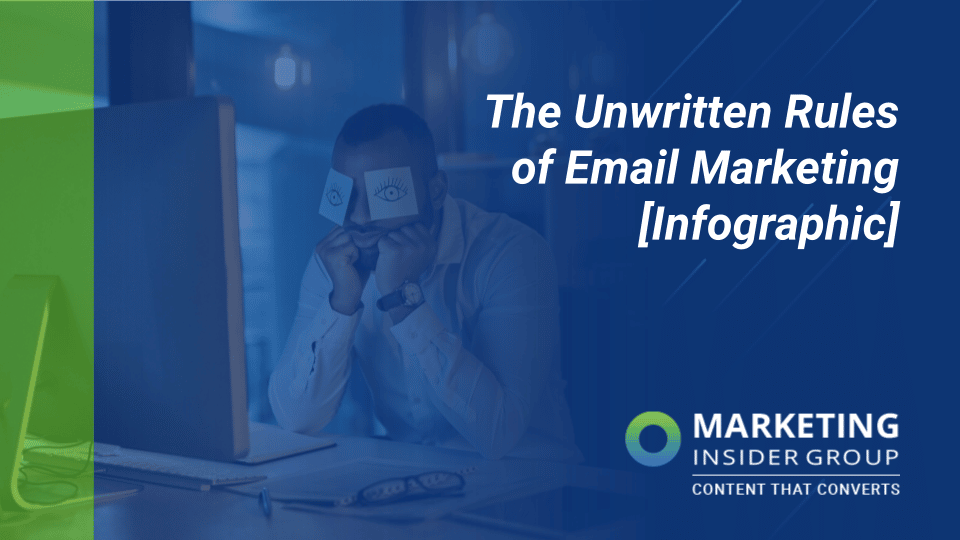 The Unwritten Rules of Email Marketing [Infographic]