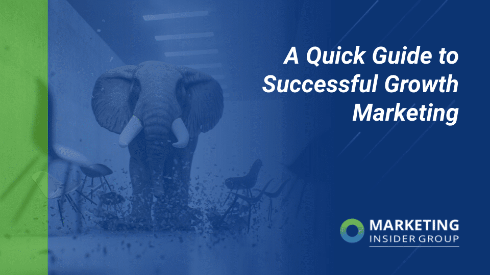 A Quick Guide To Successful Growth Marketing