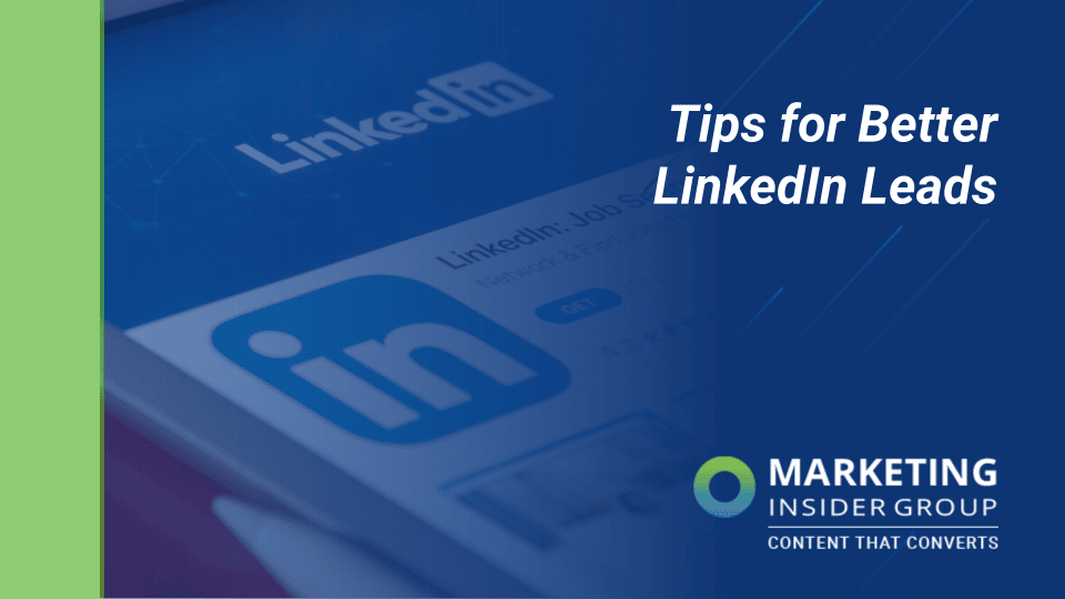 7 Tips for Better LinkedIn Leads