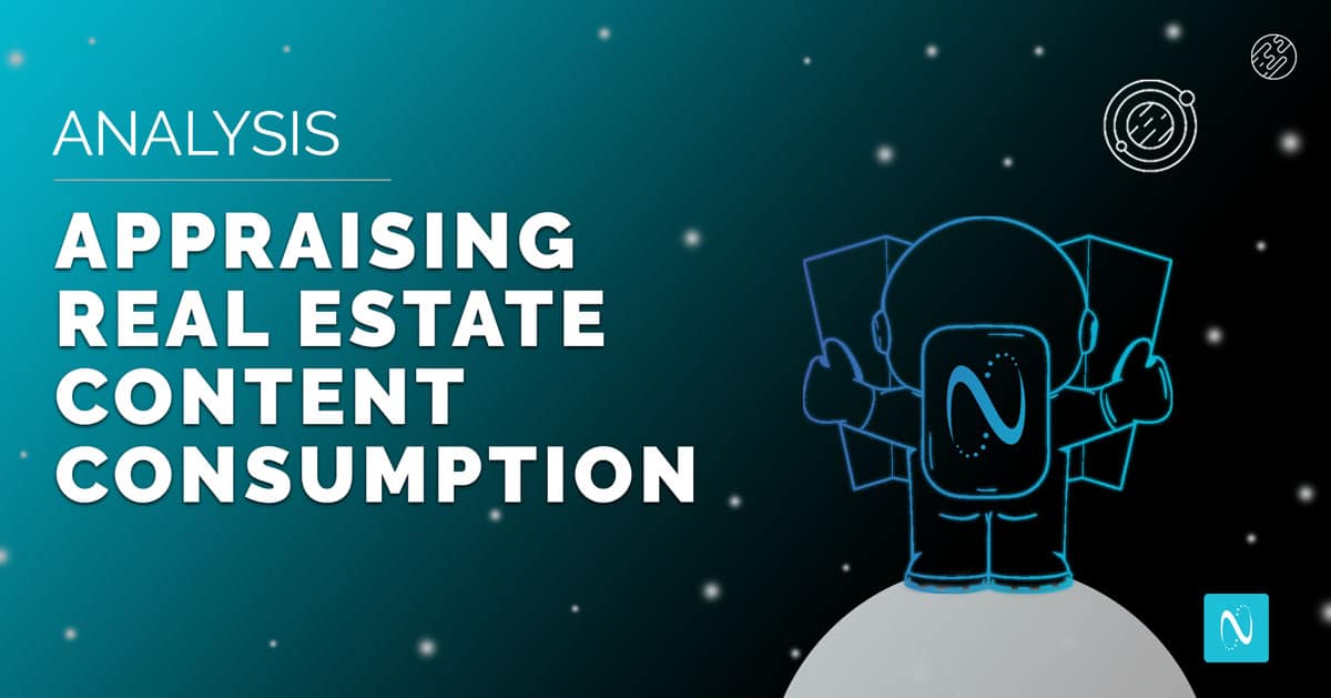 Appraising Real Estate Content Consumption [Analysis]