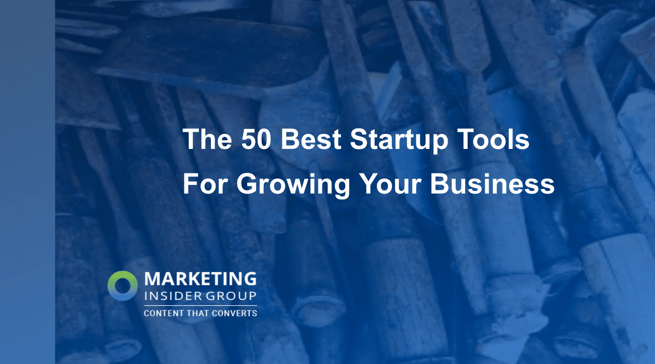 The 50 Best Startup Tools For Growing Your Business