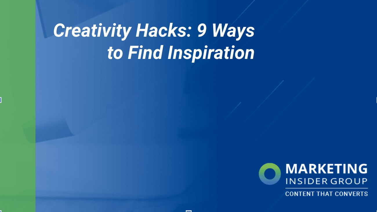 Creativity Hacks: 9 Ways to Find Inspiration