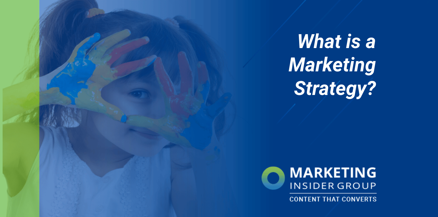 What Is a Marketing Strategy?