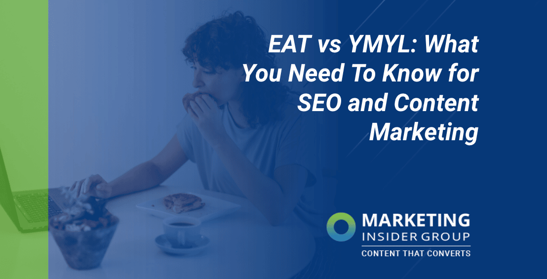 EAT vs. YMYL: What You Need To Know for SEO and Content Marketing