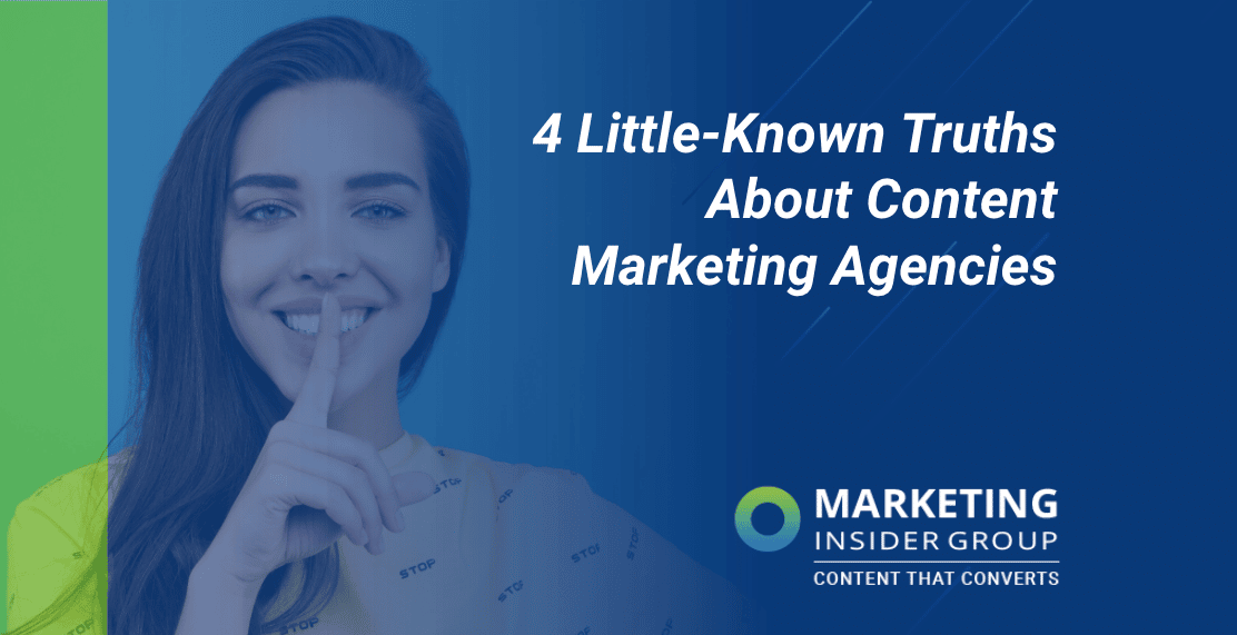 4 Little-Known Truths About Content Marketing Agencies