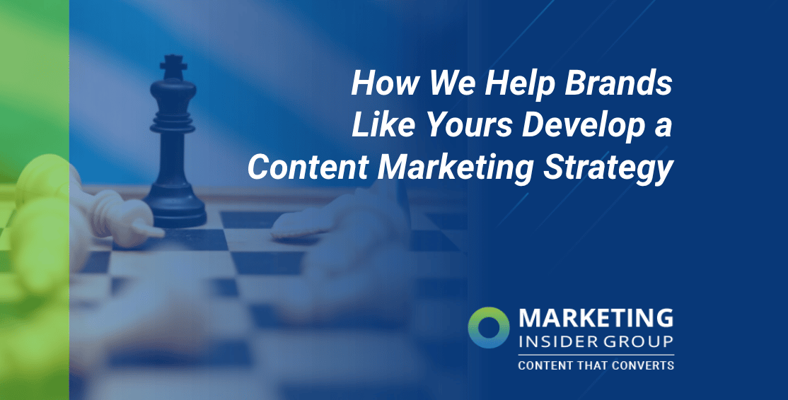 How We Help Brands Like Yours Develop a Content Marketing Strategy