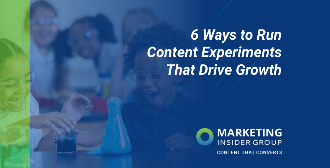 6 Ways to Run Content Experiments That Drive Growth