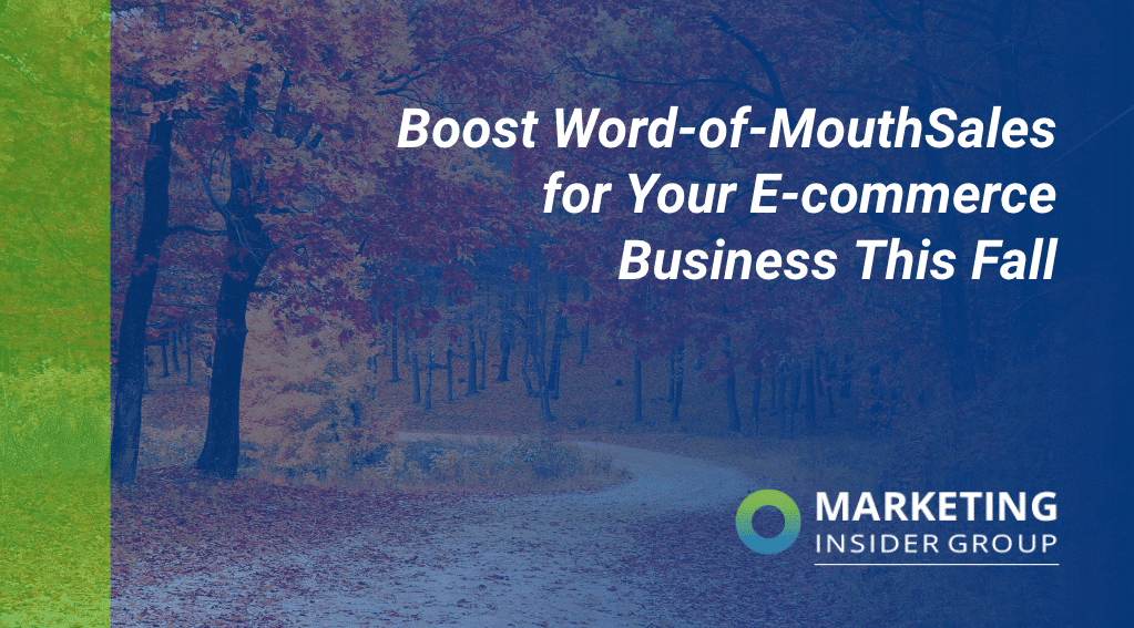 Boost Word-of-Mouth Sales for Your E-commerce Business This Fall