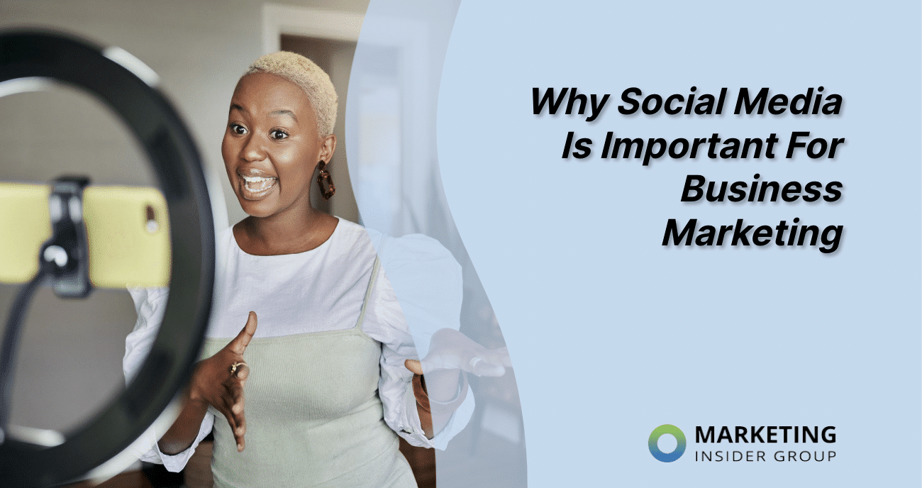 Why Social Media Is Important for Business Marketing