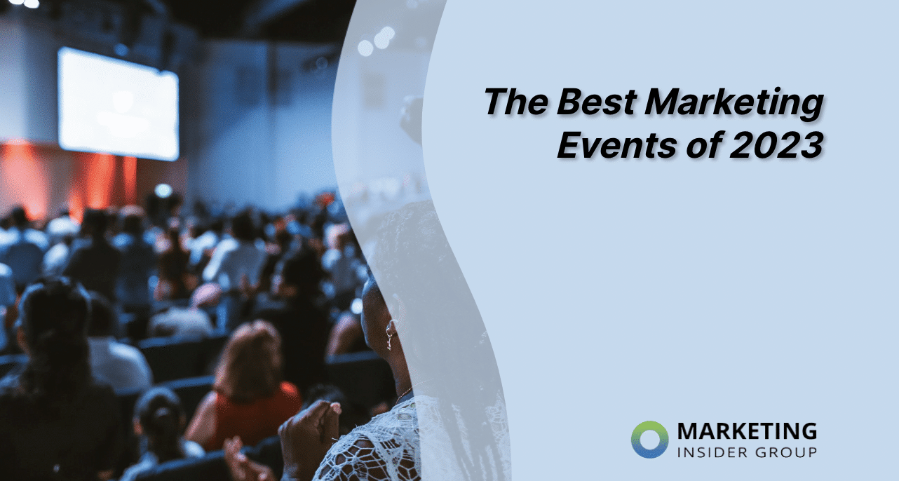The Best Marketing Events Happening in 2023