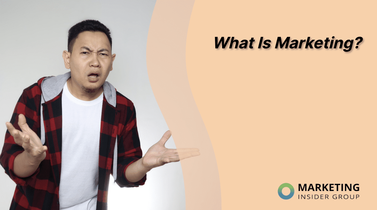 What Is Marketing?