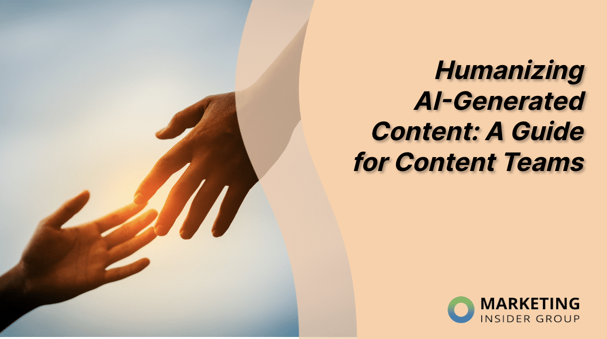 Humanizing AI-Generated Content: A Guide for Content Teams