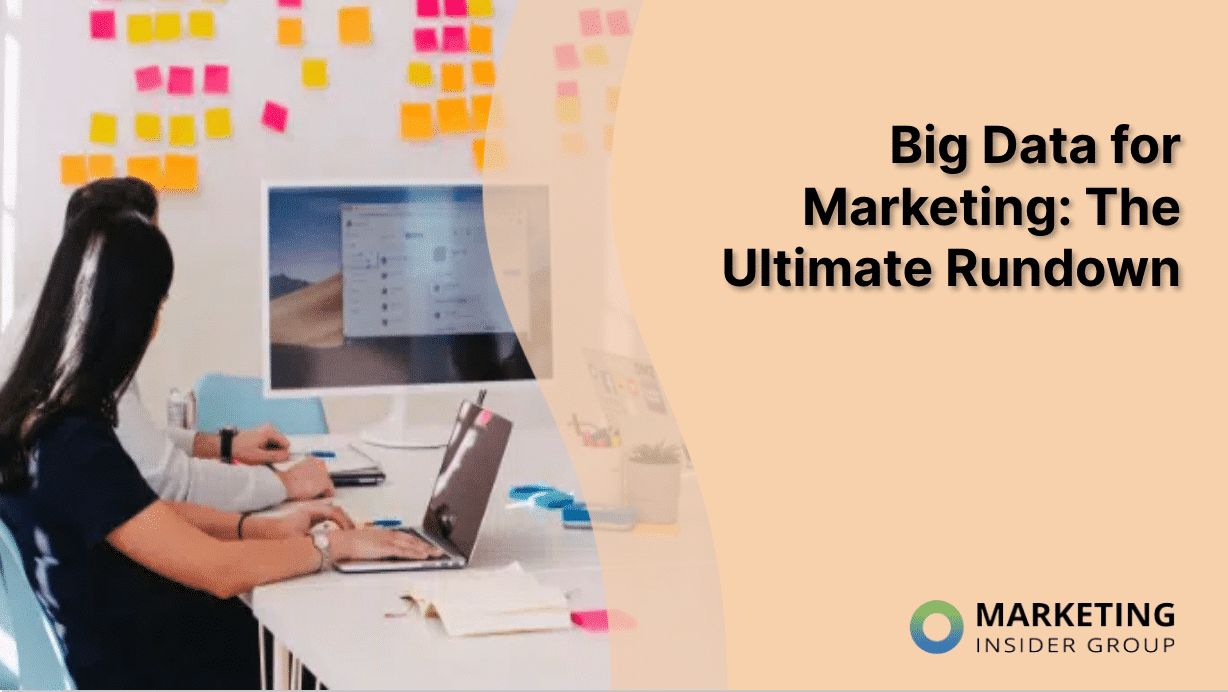 Big Data For Marketing: The Ultimate Rundown