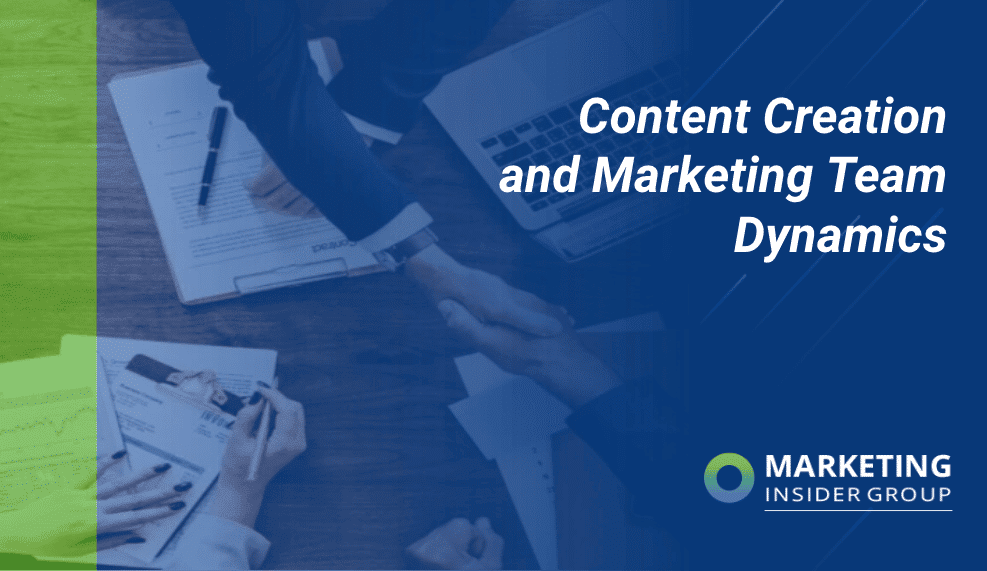 Content Creation and Marketing Team Dynamics