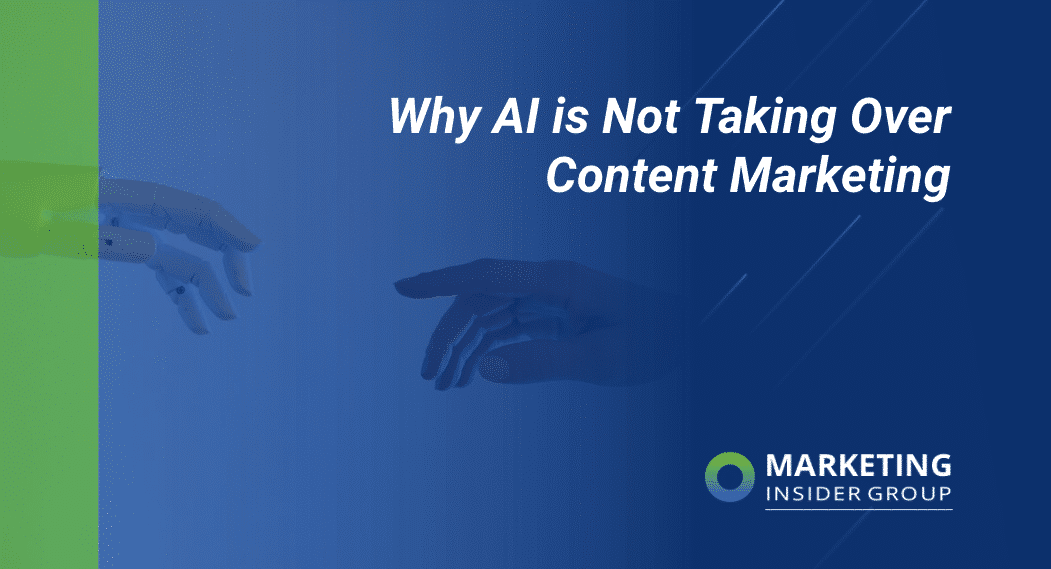 Why AI is Not Taking Over Content Marketing