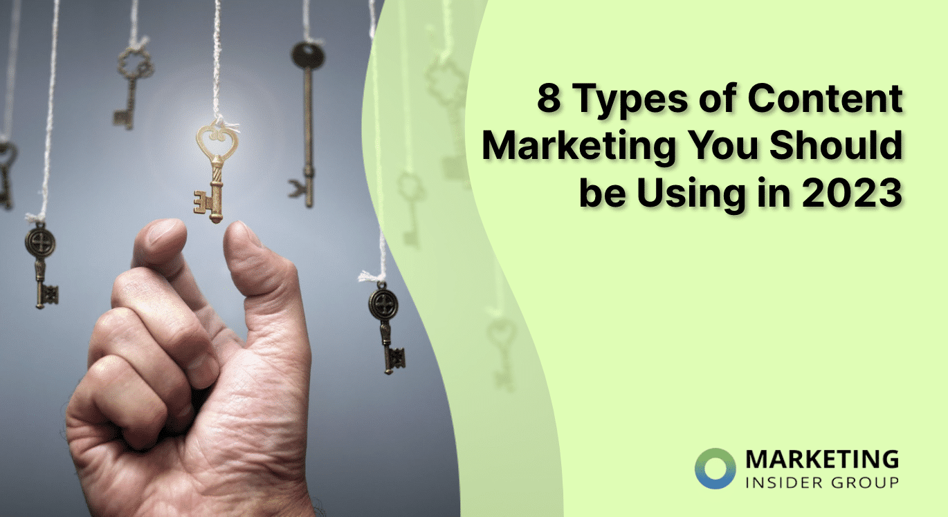 8 Types of Content Marketing You Should be Using in 2024