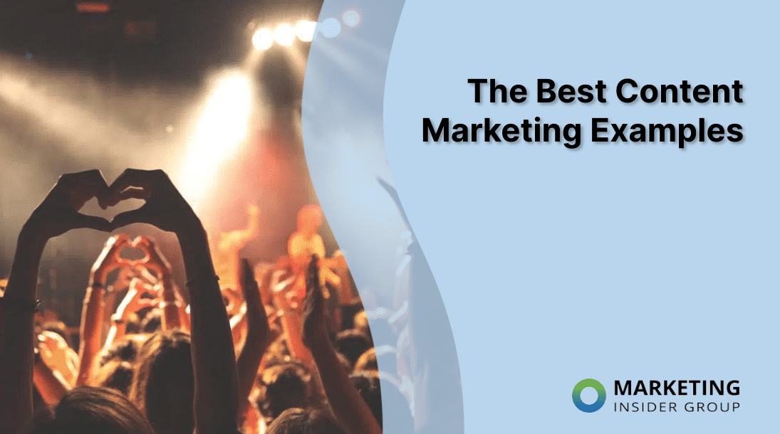 The Best Content Marketing Examples