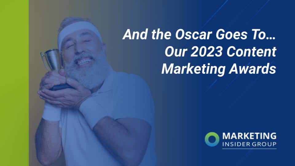 And the Oscar Goes to… Our 2023 Content Marketing Awards