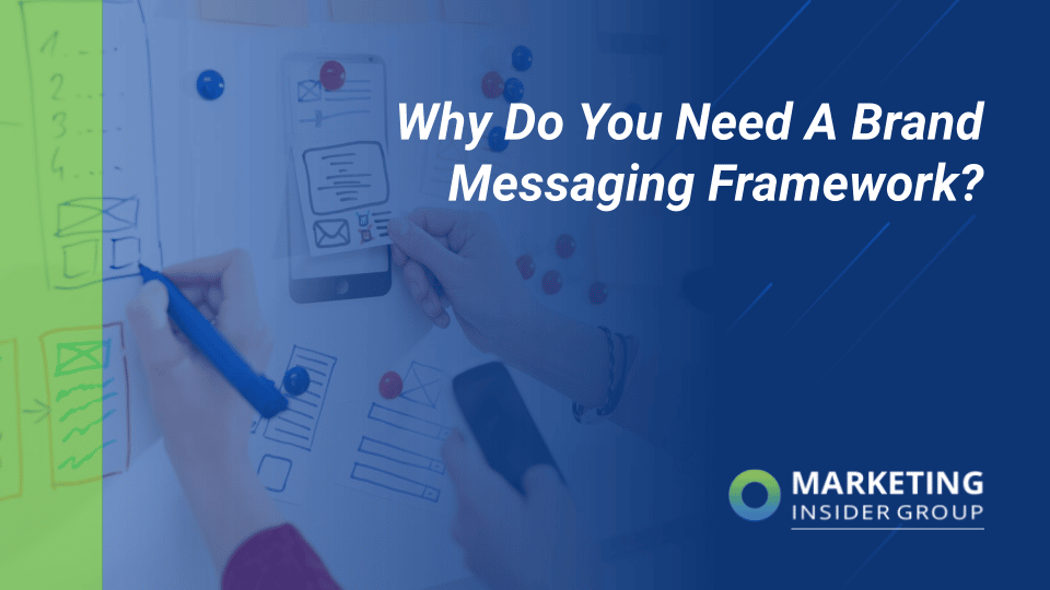 Do You Need a Brand Messaging Framework?