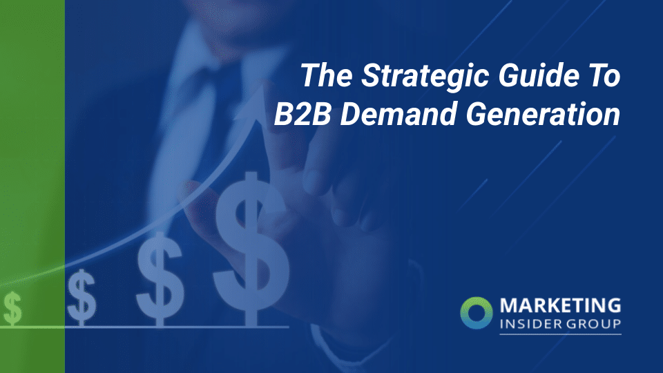 The Strategic Guide to B2B Demand Generation