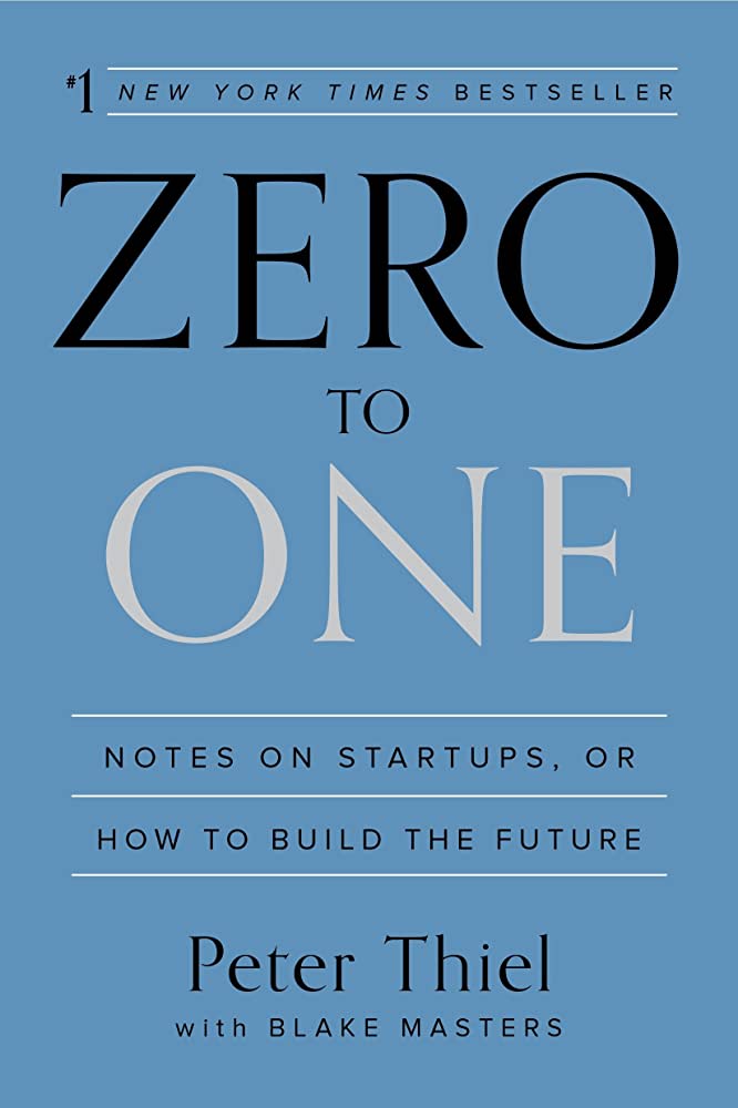 image of bookcover for Peter Thiel and Blake Masters’s Zero To One